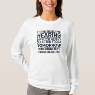 Camiseta Tengo una audiencia selectiva lamento que no hayas