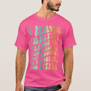 Camiseta Tengo una audiencia selectiva, no fuiste una diver
