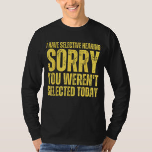 Camiseta tengo una audiencia selectiva, perdón por no haber