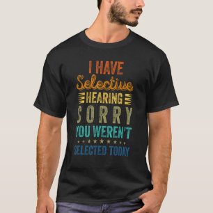 Camiseta Tengo una audiencia selectiva que no fue seleccion