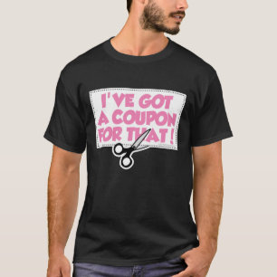 Camiseta Tengo una cupón para eso