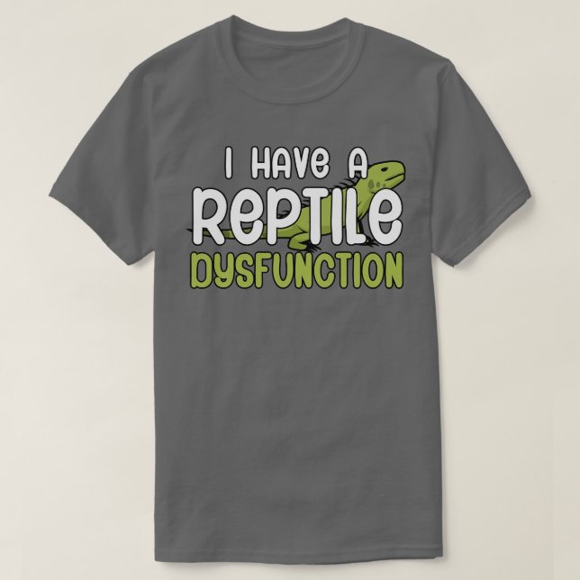 Camiseta Tengo una disfunción Reptile 1 (Diseño del anverso)