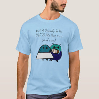 Camiseta Tengo una familia que me MOLESTA (¡pero de una bue