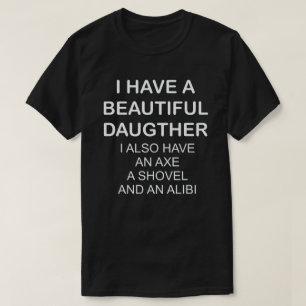 CAMISETA TENGO UNA HERMOSA HIJA QUE TAMBIÉN TENGO UN ARRAST