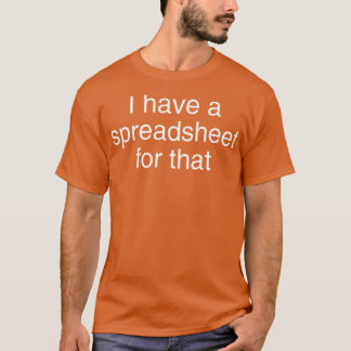 Camiseta Tengo una hoja de cálculo para eso