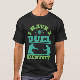 Camiseta Tengo una identidad doble, esgrima divertida