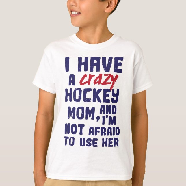 Camiseta Tengo una madre de hockey loca joven (Anverso)