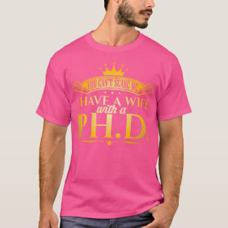 Camiseta Tengo Una Mujer Con Título De Médico