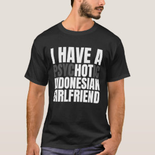 Camiseta Tengo Una Novia Indonesia Caliente Novia Novia Nov