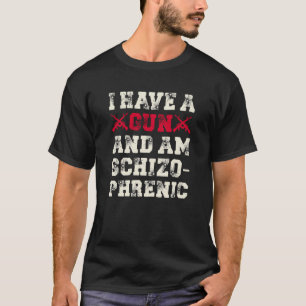 Camiseta Tengo Una Pistola Y Soy Esquizofrénico