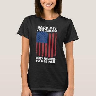 Camiseta Tengo Una Tía Loca Que No Tiene Miedo De Usar A Su