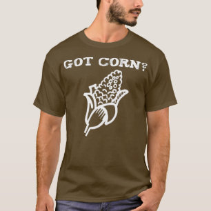 Camiseta Tengo vegetales de maíz orgánicos Funny T