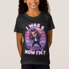 Camiseta Tenía 6 Ahora Tengo 7 Chica Genial Haciento Dabbin