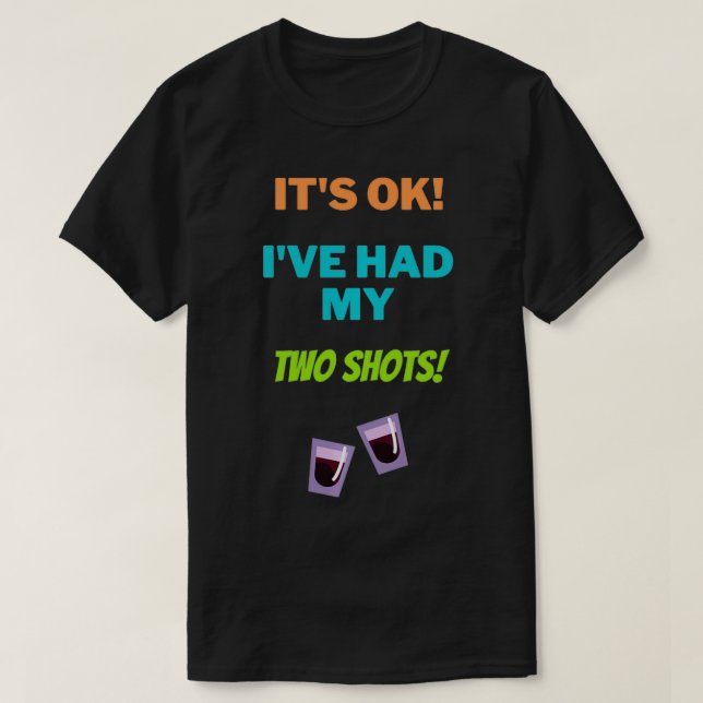 Camiseta Tenía mis 2 disparos Hombres Mujeres Graciosas Reg (Diseño del anverso)