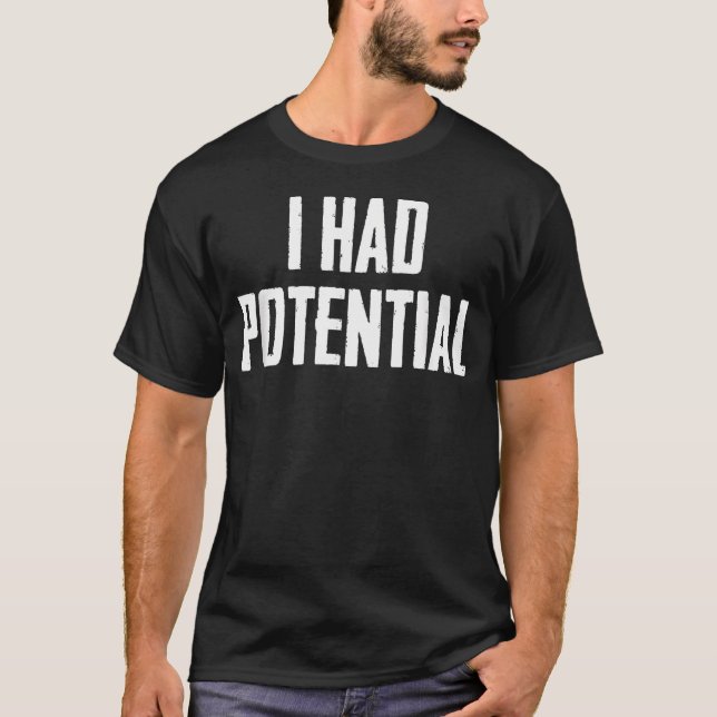 Camiseta Tenía potencial (Anverso)
