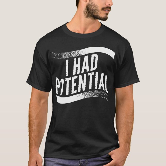 Camiseta Tenía potencial angustiado (Anverso)