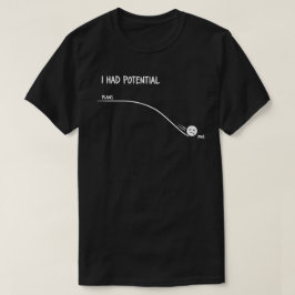 Camiseta Tenía Potencial Cita Divertida Minimalista Simple