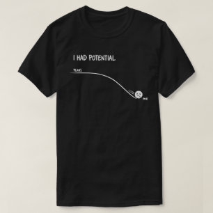 Camiseta Tenía Potencial Cita Divertida Minimalista Simple