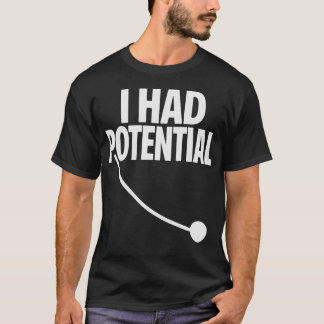 Camiseta Tenía potencial Cita mínima sarcástica divertida