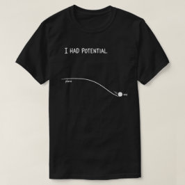 Camiseta Tenía potencial humor divertido de procrastinación