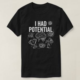 Camiseta Tenía potencial humor oscuro divertido