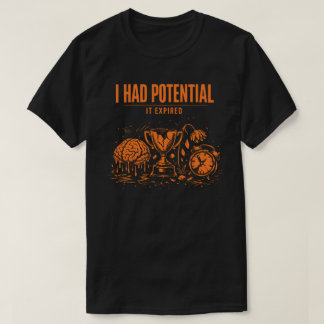 Camiseta Tenía Potencial Se Venció Divertido Agotamiento Un