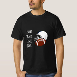 Camiseta Tenías un trabajo