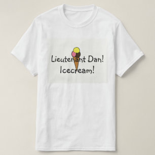 Camiseta ¡Teniente Dan, helado!