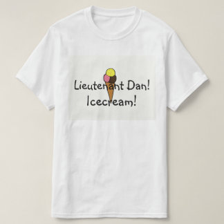 Camiseta ¡Teniente Dan, helado!