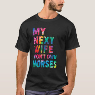 Camiseta Teñir Mi Próxima Esposa No Poseerá Caballos Jinete