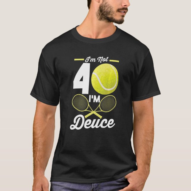 Camiseta Tenis de 40 años No tengo 40 años (Anverso)