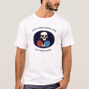 Camiseta Tenis de mesa de la buena vida del cráneo del