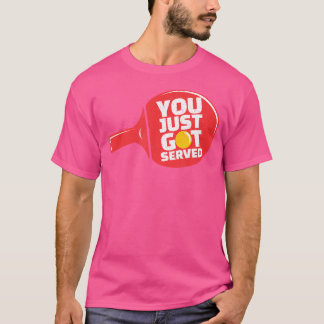 Camiseta Tenis De Mesa Que Te Sirvieron Gracioso Ping Pong