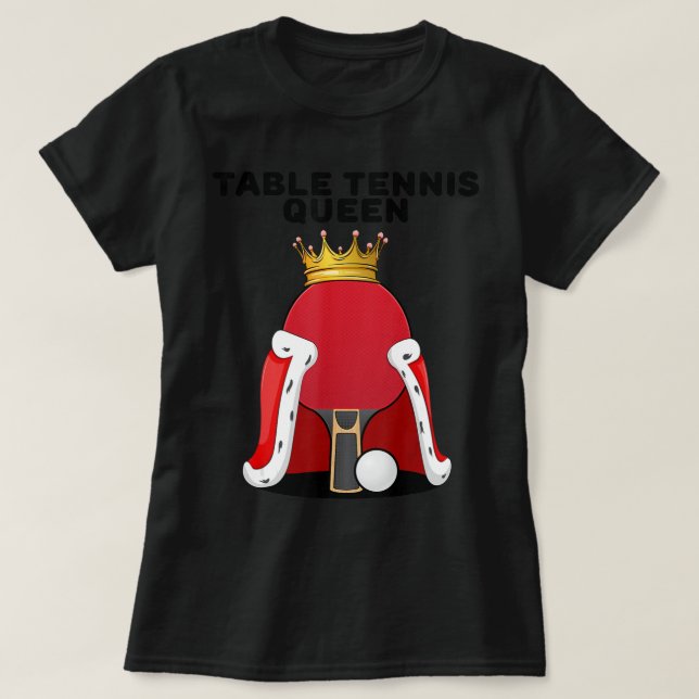 Camiseta Tenis de mesa Reina de ping pong Chicas de mesa (Diseño del anverso)