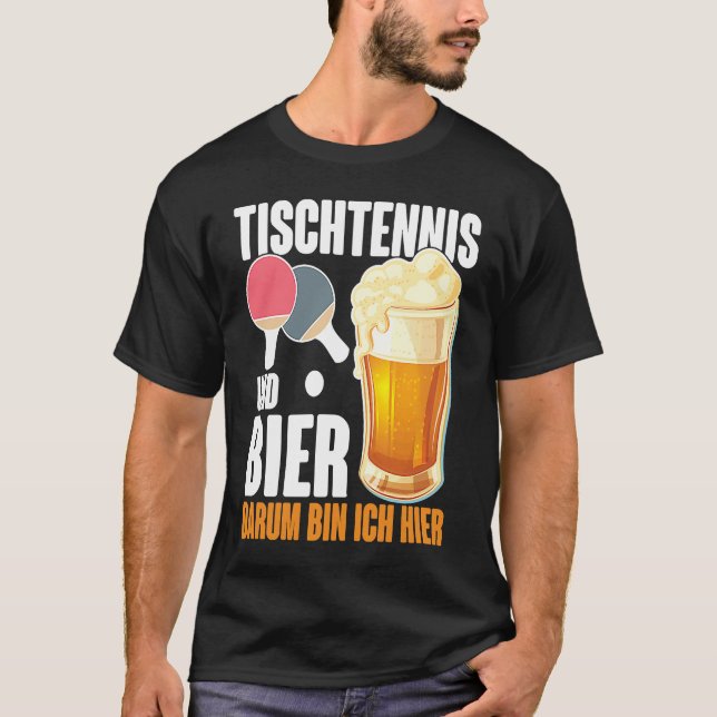 Camiseta Tenis de mesa y bier Dum Ich aquí diciendo alcohol (Anverso)