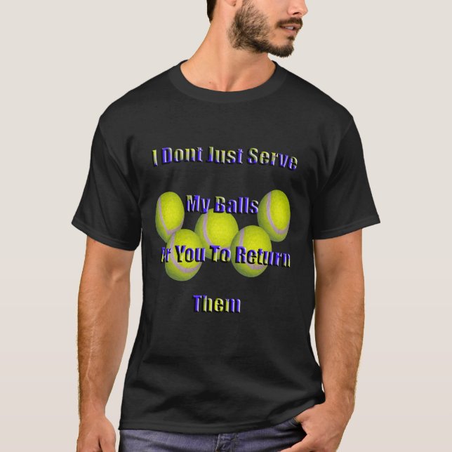 Camiseta Tenis divertidos no devuelven mis bolas, (Anverso)