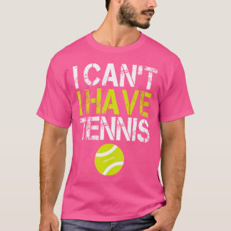 Camiseta Tenis divertidos, no puedo tener tenis
