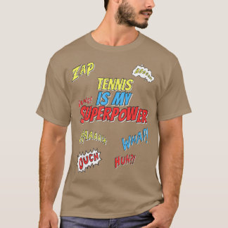 Camiseta Tenis Es Mi Superpotencia Jugador De Tenis 