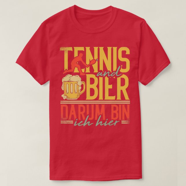 Camiseta Tenis Y Cerveza Por Eso Estoy Aquí (Diseño del anverso)