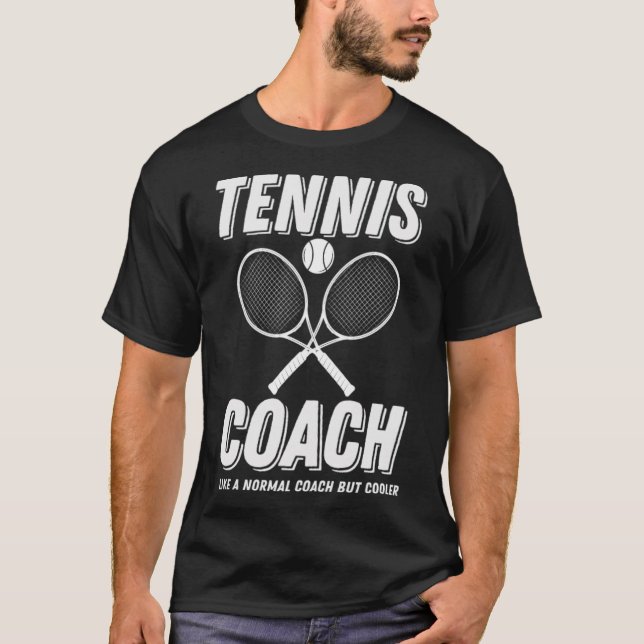 Camiseta Tennis Coach Like A Normal Coach But tennis access (Anverso)