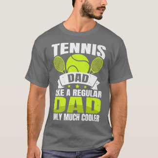 Camiseta Tennis Dad Like A Regular Dad Sólo Mucho Más Frío