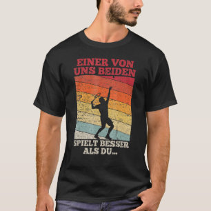Camiseta Tennis Eine von uns beiden spielbesser als