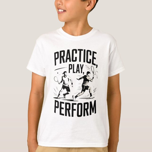 Camiseta Tennis et motivation - practice play perform (Anverso)