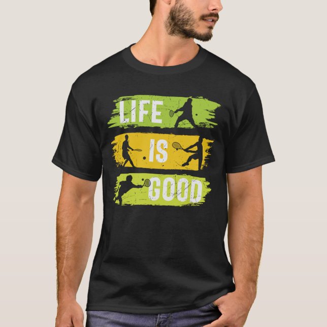 Camiseta Tennis Life is Good (Anverso)