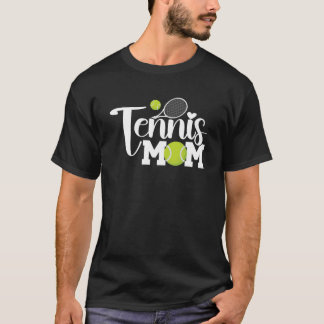 Camiseta Tennis Mom Of A Tennis Player Mom Tennis Mama Tenn