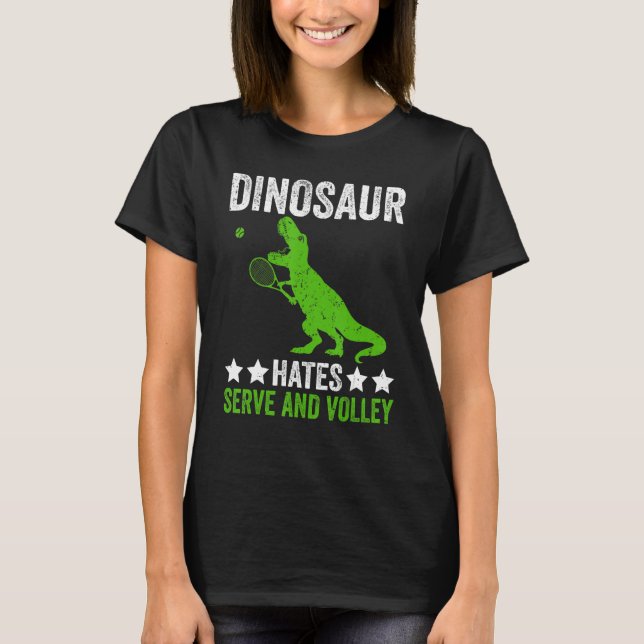 Camiseta Tennis player Dinosaur hates Serve and volley (Anverso)