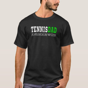 Camiseta Tennisdad papá de tenis como papá común pero frío
