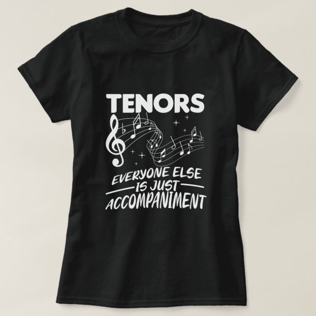 Camiseta Tenor Choir Music Singer Tenor Concert Band Gift (Diseño del anverso)