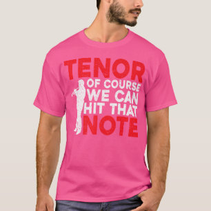 Camiseta Tenor Por Supuesto Podemos Atropellar Esa Nota Can