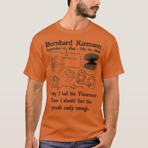 Camiseta Teoremas de Bernhard Riemann prueban fácilmente el